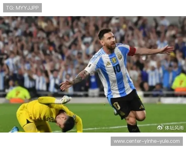 梅西携手阿根廷国家队征战世界杯预选赛再创辉煌是否能够延续历史传奇